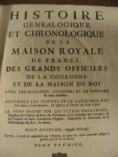 P ANSELME (AUGUSTIN DÉCHAUSSÉ)  Histoire généalogique et chronologique de la Maison Royale  .1712